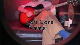 Lofi Cars ！低保真吉他混音，结尾有谱。   