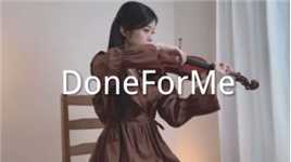 小提琴演奏《DoneForMe》