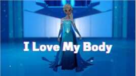 冰雪奇缘MMD：艾莎女王的《I Love My Body》【爱✖️无限大】